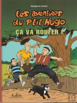 Bertrand.pt - Les Aventures Du P'Tit Hugo Tome 3 ; Ça Va Roufer !