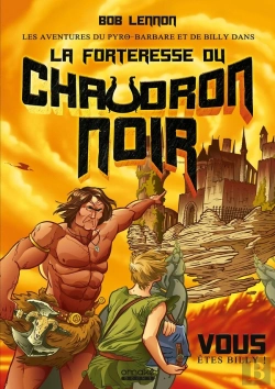 Bertrand.pt - Les Aventures Du Pyro-Barbare Et De Billy - Tome 1la Forteresse Du Chaudron Noir