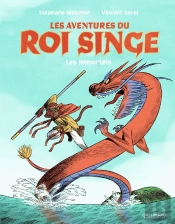 Les Aventures Du Roi Singe Tome 1 : Les Immortels