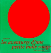 Les Aventures D'Une Petite Bulle Rouge