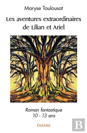 Les Aventures Extraordinaires De Lilian Et Ariel - Tome 1