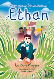 Les Aventures Extraordinaires D'Ethan - La Pierre Magique