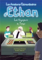 Les Aventures Extraordinaires D'Ethan T.3 ; Les Voyageurs Du Temps