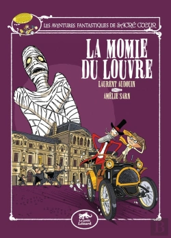 Bertrand.pt - Les Aventures Fantastiques De Sacré Coeur Tome 3 : La Momie Du Louvre