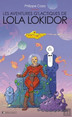 Bertrand.pt - Les Aventures G Lactiques De Lola Lokidor : (Et Rufus Tucru)
