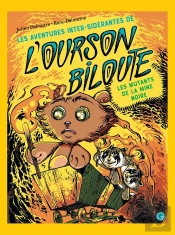Les Aventures Inter-Sidérantes De L'Ourson Biloute Tome 2 : Les Mutants De La Mine Noire