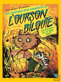 Bertrand.pt - Les Aventures Inter-Sidérantes De L'Ourson Biloute Tome 2 : Les Mutants De La Mine Noire