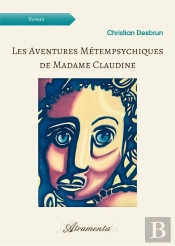 Les Aventures Metempsychiques De Madame Claudine