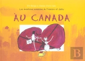 Les Aventures Mondiales De Francine Et Jacky Au Canada