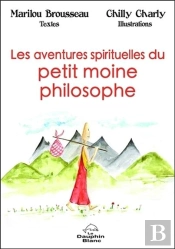 Les Aventures Spirituelles Du Petit Moine Philosophe