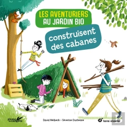 Bertrand.pt - Les Aventuriers Au Jardin Bio Construisent Des Cabanes