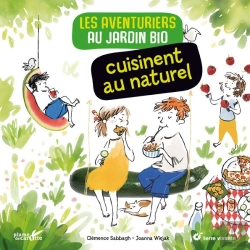 Bertrand.pt - Les Aventuriers Au Jardin Bio Cuisinent Au Naturel