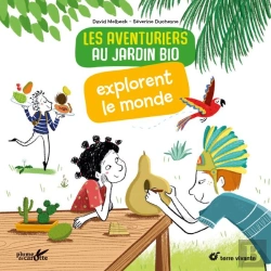 Bertrand.pt - Les Aventuriers Au Jardin Bio Explorent Le Monde