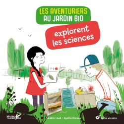 Bertrand.pt - Les Aventuriers Au Jardin Bio Explorent Les Sciences