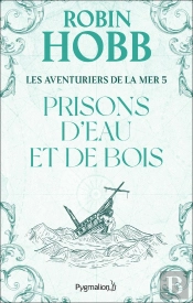 Les Aventuriers De La Mer Tome 5 ; Prisons D'Eau Et De Bois