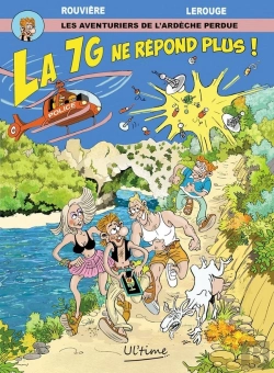Bertrand.pt - Les Aventuriers De L'Ardèche Perdue : La 7g Ne Répond Plus !