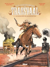 Les Aventuriers Du Transvaal Tome 3 : Les Rescapés Du Bloemfontein