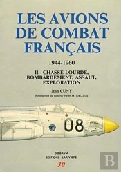 Les Avions De Combat (1944-1960) Volume 2