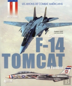 Bertrand.pt - Les Avions De Combat Américains ; Grumman F-14 Tomcat Au Combat (1972-2006)