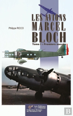 Bertrand.pt - Les Avions Marcel Bloch - Tome I : Tome I : Premiers Succès