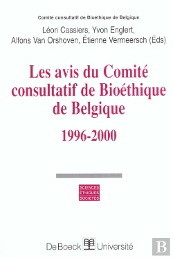 Bertrand.pt - Les Avis Du Comite Consultatif De Bioethique De Belgique 1996-2000