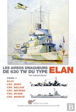Bertrand.pt - Les Avisos Dragueurs De 630 Tw Du Type 'Elan' - Vol. 1.