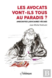 Les Avocats Vont-Ils Tous Au Paradis ?