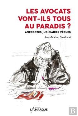 Bertrand.pt - Les Avocats Vont-Ils Tous Au Paradis ?