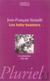 Les Baby-Boomers ; Une Génération, 1945-1969