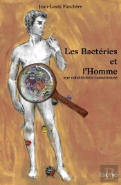 Les Bactéries Et L'Homme : Une Cohabitation Tumultueuse