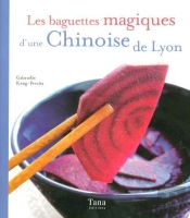 Les Baguettes Magiques D'Une Chinoise De Lyon