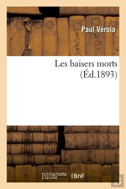 Bertrand.pt - Les Baisers Morts Edition 1893