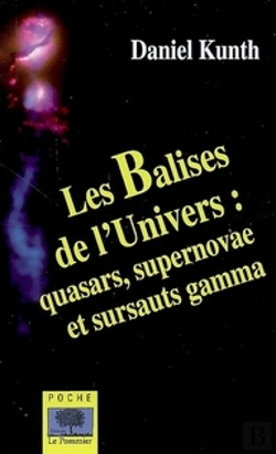 Bertrand.pt - Les Balises De L'Univers - Poche : Quasars, Supernovae Et Sursauts Gamma