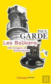 Les Balkans : Héritages Et Évolutions