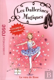 Les Ballerines Magiques 12 - Le Voeu De Rose