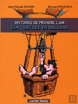Bertrand.pt - Les Ballons Dirigeables, Histoires De Prendre L'Air