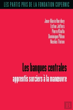 Bertrand.pt - Les Banques Centrales : Apprentis Sorciers À La Manoeuvre