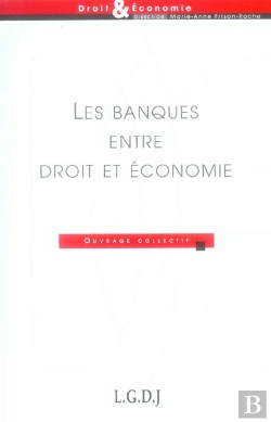Bertrand.pt - Les Banques Entre Droit Et Économie