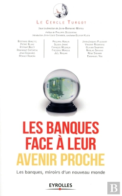 Bertrand.pt - Les Banques Face A Leur Avenir Proche