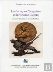 Les Banques Françaises Et La Grande Guerre