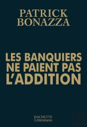 Les Banquiers Ne Paient Pas L'Addition