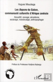 Les Bapunu Du Gabon, Communauté Culturelle D'Afrique Centrale ; Sexualité, Veuvage, Alcoolisme, Esclavage, Maraboutage, Anthropophagie