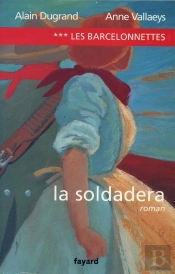 Les Barcelonnettes Tome 3 ; La Soldarera