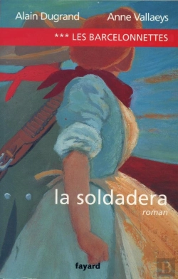 Bertrand.pt - Les Barcelonnettes Tome 3 ; La Soldarera