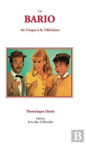 Les Bario, Du Cirque À La Télévision