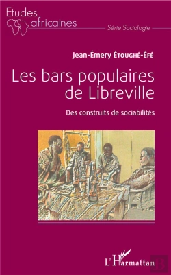Bertrand.pt - Les Bars Populaires De Libreville ; Des Construits De Sociabilités