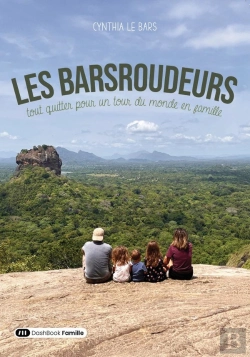 Bertrand.pt - Les Barsroudeurs : Tout Quitter Pour Un Tour Du Monde En Famille