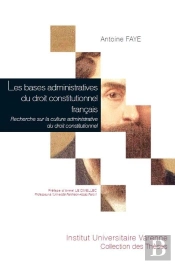Les Bases Administratives Du Droit Constitutionnel Français
