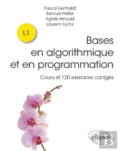 Les Bases De L Algorithmique Et De La Programmation - Cours Et 120 Exercices Corriges