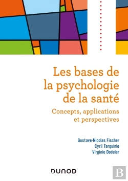 Bertrand.pt - Les Bases De La Psychologie De La Santé ; Concepts, Applications Et Perspectives